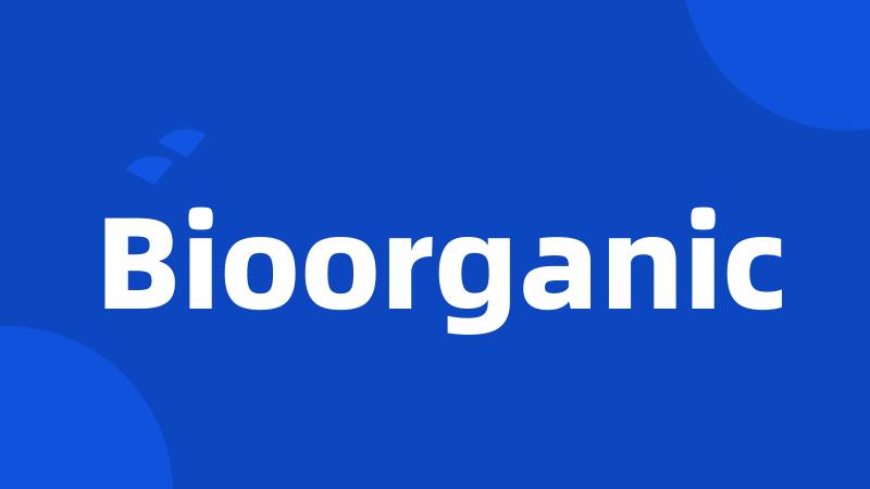 Bioorganic