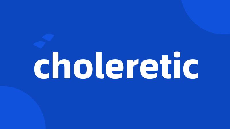 choleretic