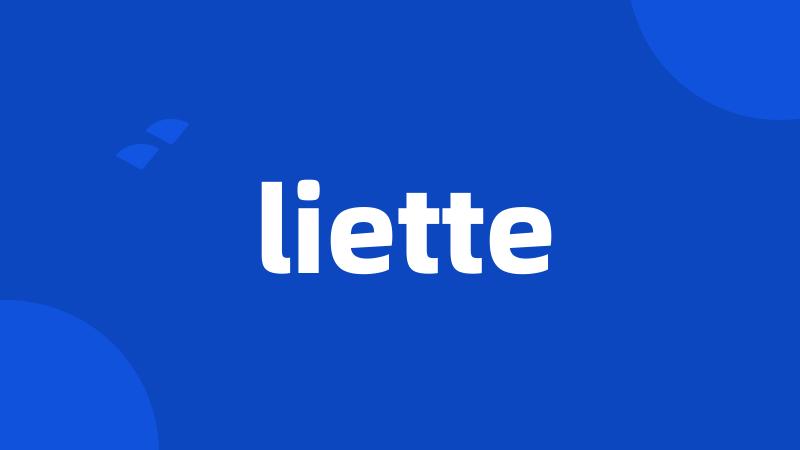 liette