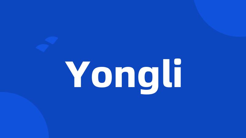 Yongli