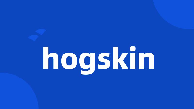 hogskin