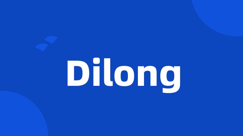 Dilong