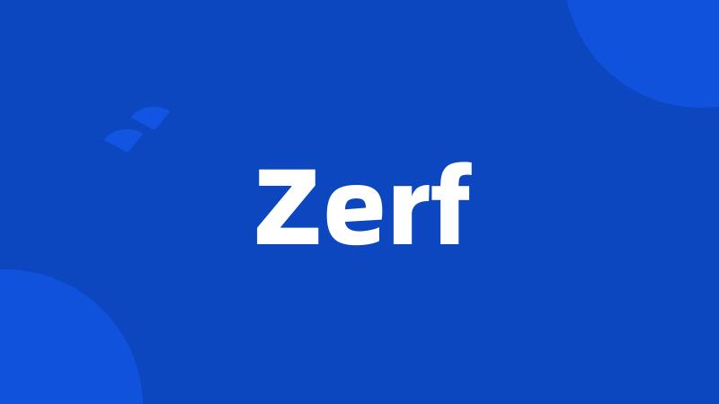 Zerf