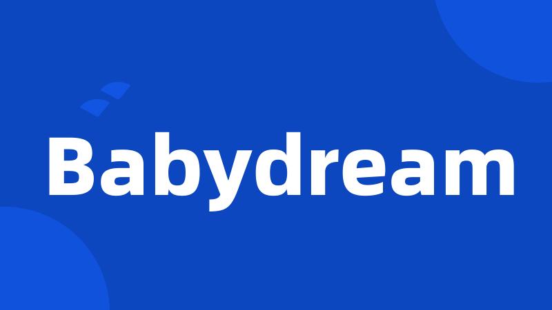 Babydream