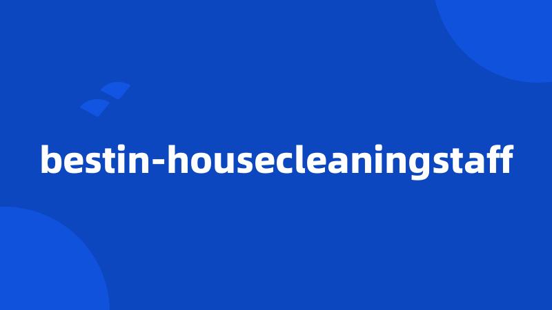 bestin-housecleaningstaff