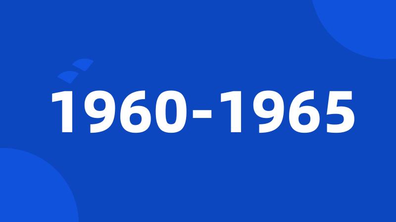 1960-1965