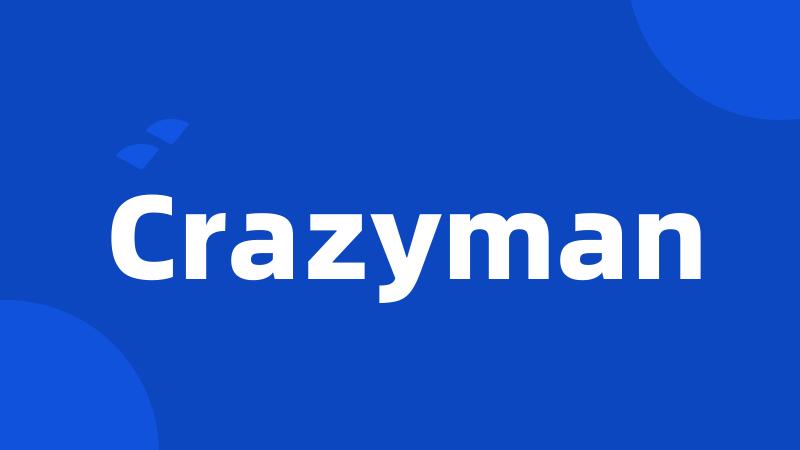 Crazyman