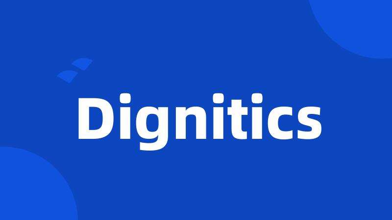 Dignitics
