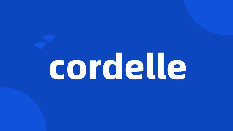 cordelle