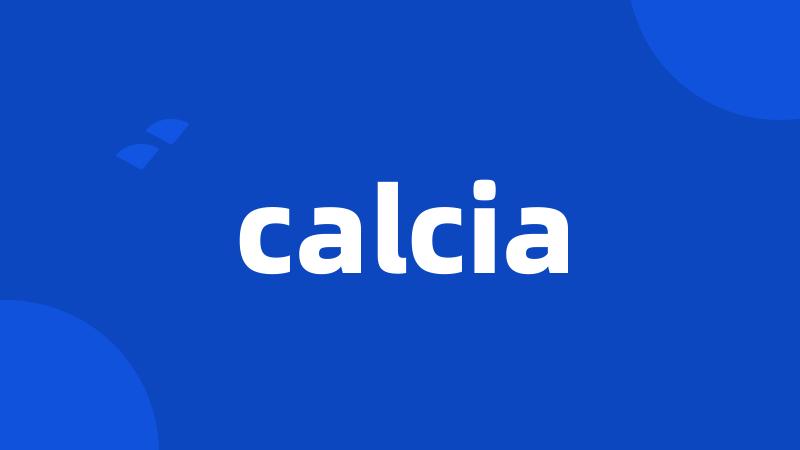 calcia