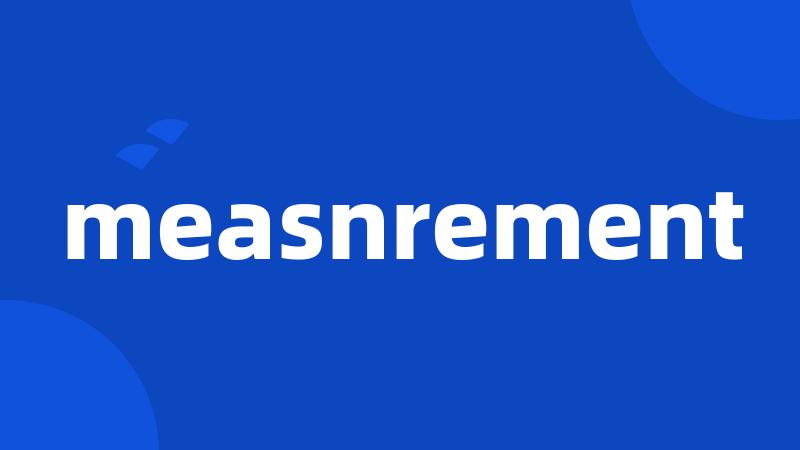 measnrement