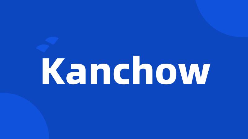 Kanchow