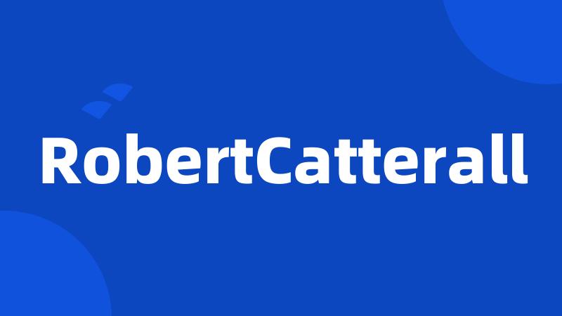 RobertCatterall