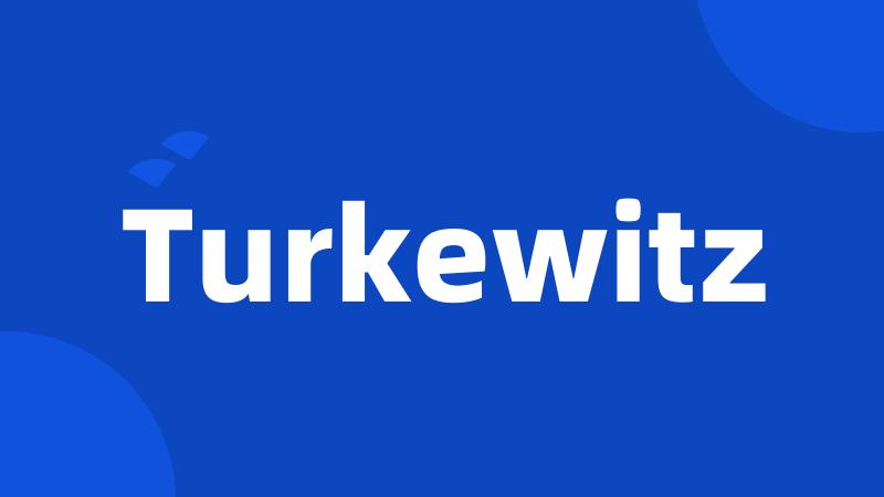 Turkewitz