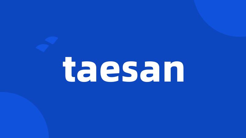 taesan