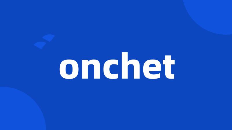 onchet