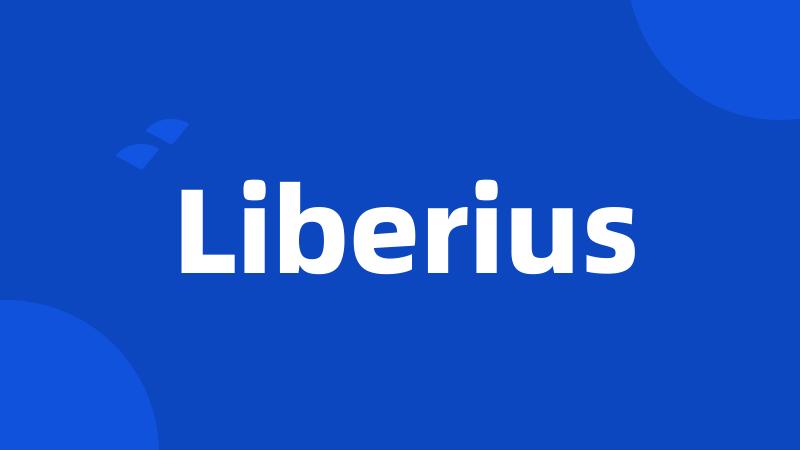 Liberius
