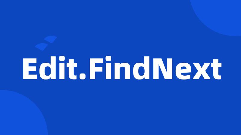 Edit.FindNext