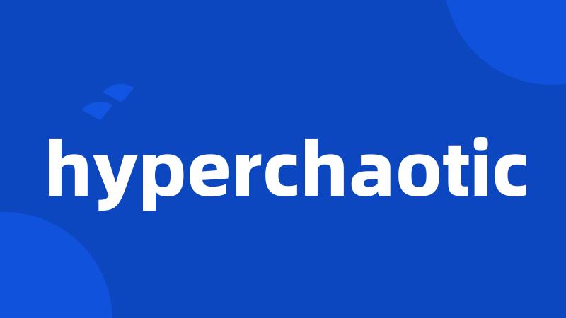 hyperchaotic