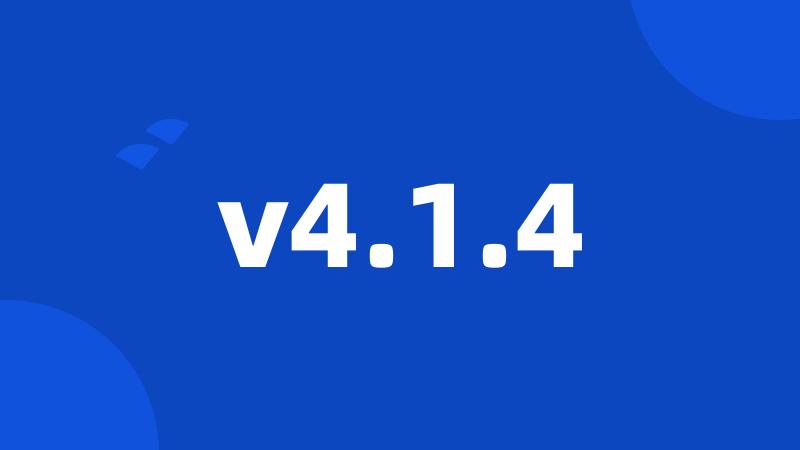 v4.1.4