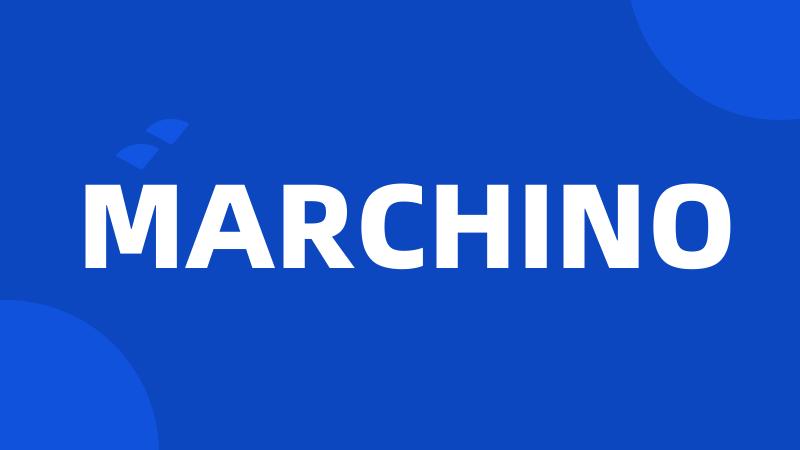 MARCHINO