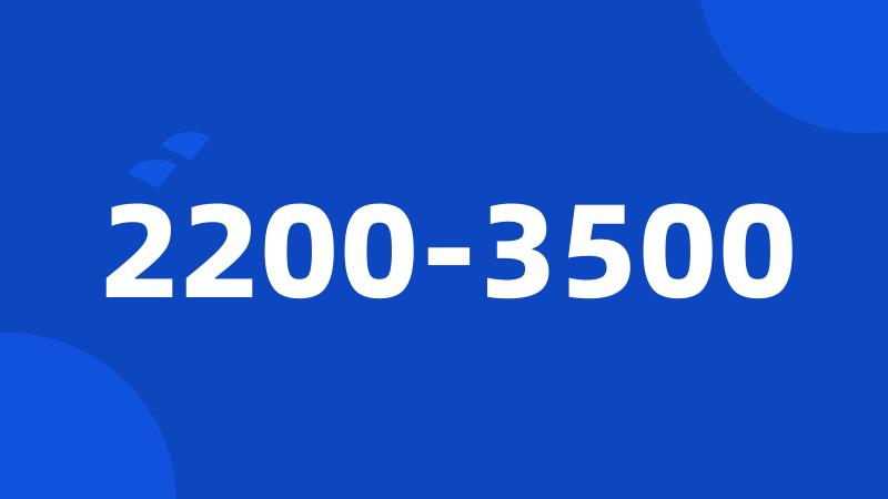 2200-3500