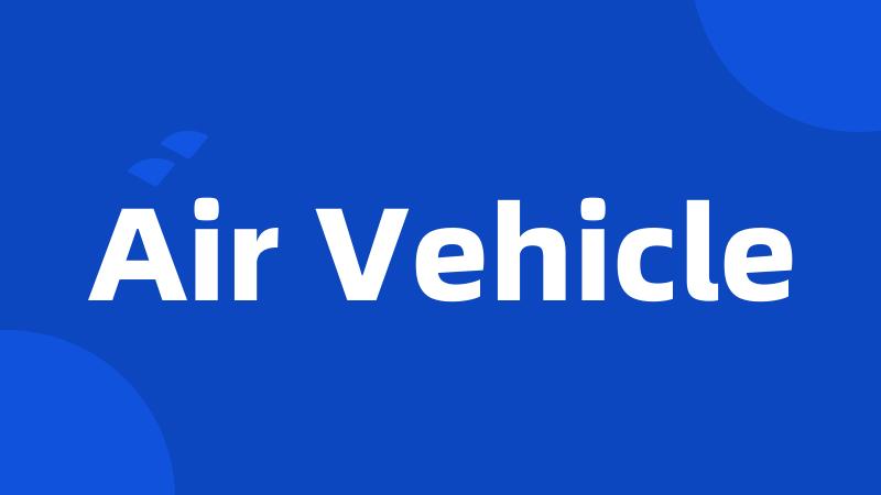 Air Vehicle