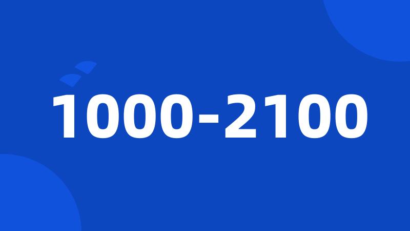 1000-2100