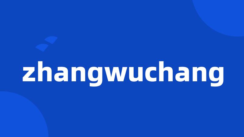 zhangwuchang