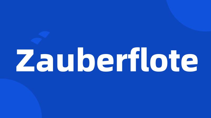 Zauberflote