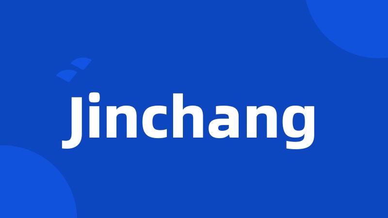 Jinchang