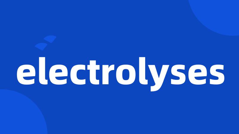 electrolyses