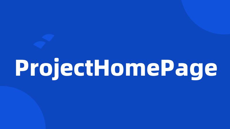 ProjectHomePage