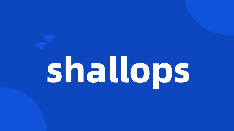 shallops