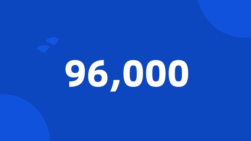 96,000