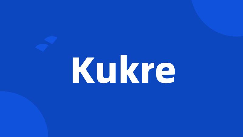 Kukre