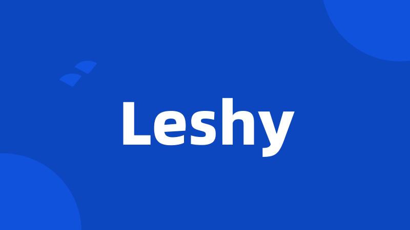 Leshy