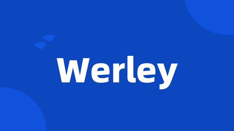 Werley