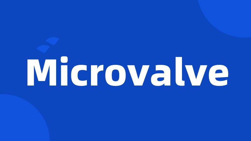 Microvalve