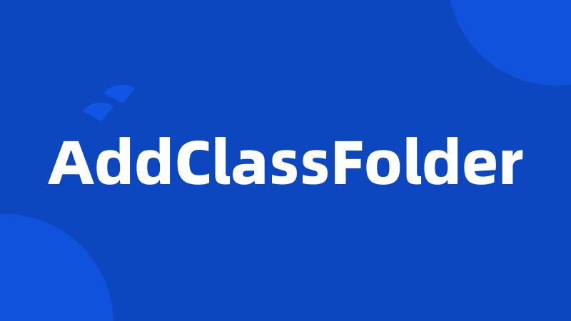 AddClassFolder