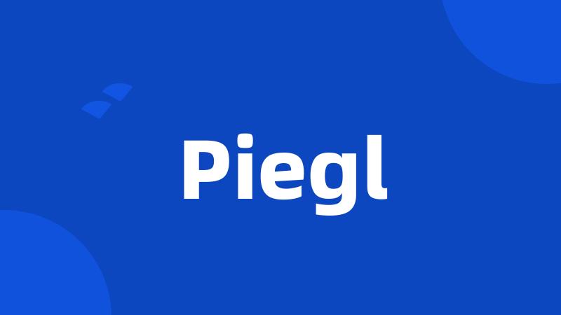 Piegl