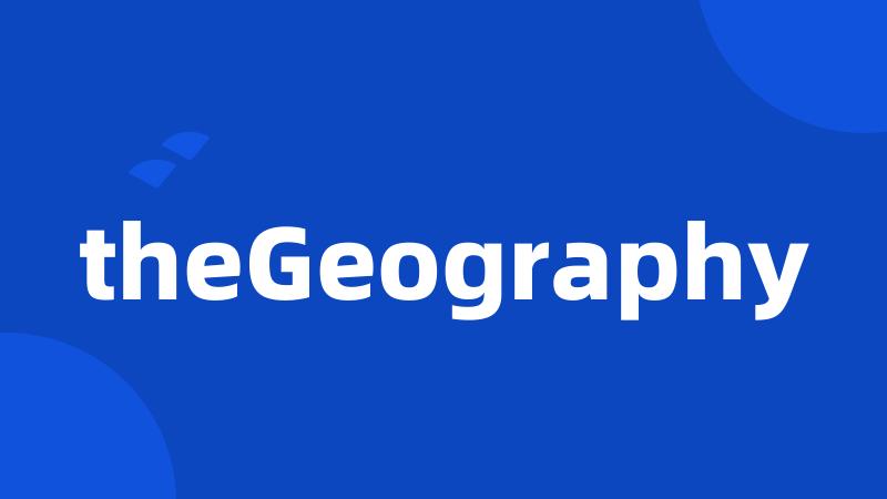 theGeography