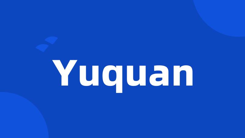 Yuquan