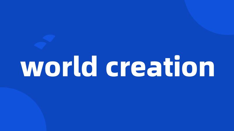 world creation