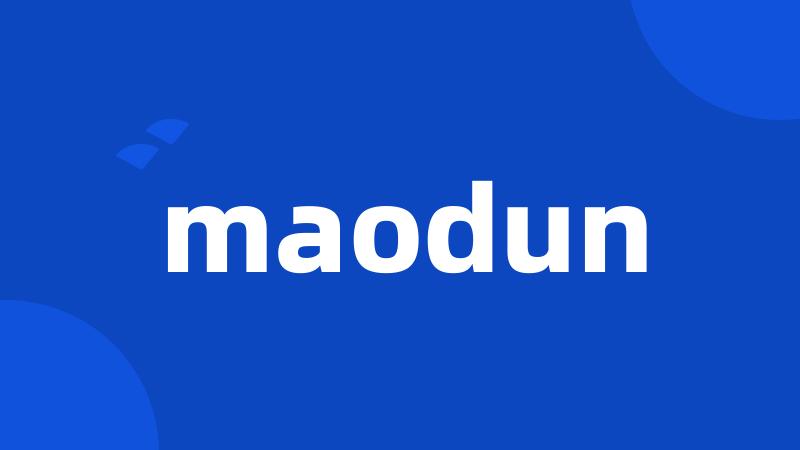 maodun