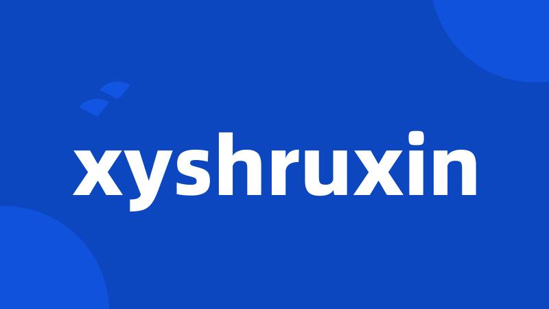 xyshruxin