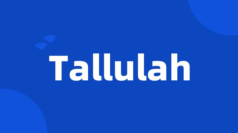 Tallulah