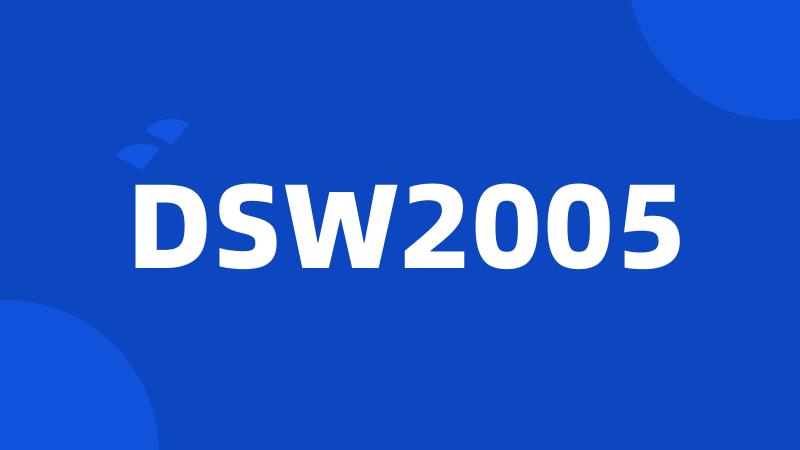 DSW2005