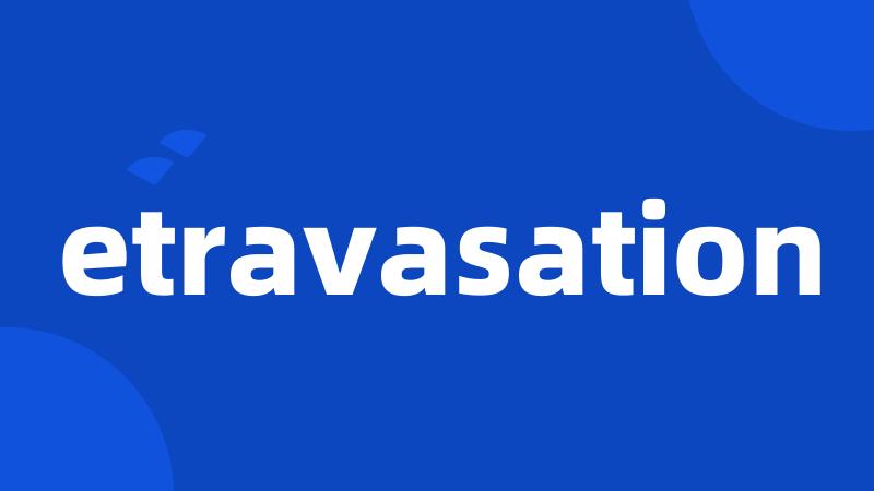 etravasation