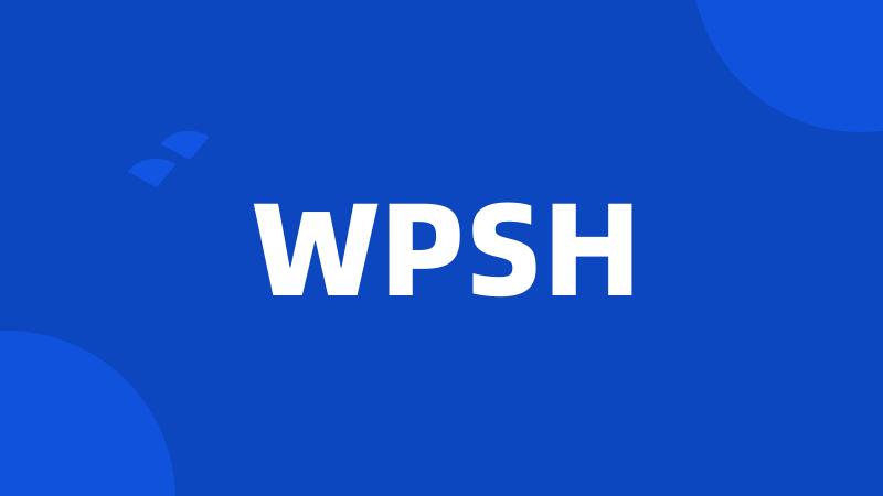 WPSH